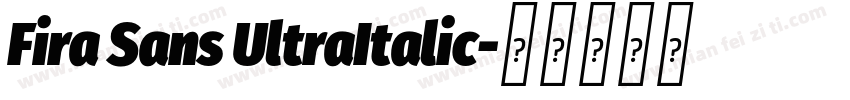 Fira Sans UltraItalic字体转换